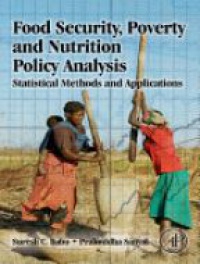 Babu, Suresh - Food Security, Poverty and Nutrition Policy Analysis