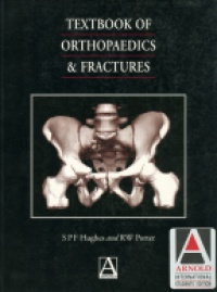 Hughes - Textbook of Orthopaedics and Fractures