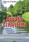 Aquatic Ecosystems: Influences, Interactions & Impact on the Environment