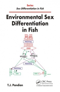 T. J. Pandian - Environmental Sex Differentiation in Fish