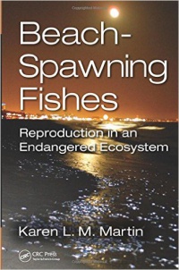 Karen L.M. Martin - Beach-Spawning Fishes: Reproduction in an Endangered Ecosystem