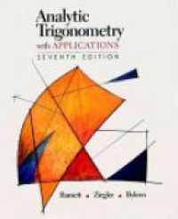 Raymond A. Barnett - Analytic Trigonometry with Applications