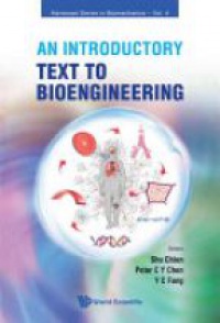 Chen Peter C Y,Chien Shu,Fung Yuen-cheng - Introductory Text To Bioengineering, An
