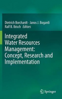 Borchardt - Integrated Water Resources Management: Concept, Research and Implementation