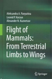 Panyutina - Flight of Mammals: From Terrestrial Limbs to Wings