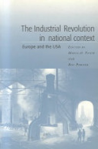 Mikulas Teich , Roy Porter - The Industrial Revolution in National Context: Europe and the USA