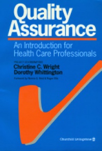 Wright Ch. C. - Quality Assurance, An Introduction for Health Care Professionals