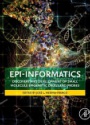 Epi-Informatics, Discovery and Development of Small Molecule Epigenetic Drugs and Probes