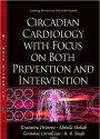 Circadian Cardiology with Focus on Both Prevention & Intervention