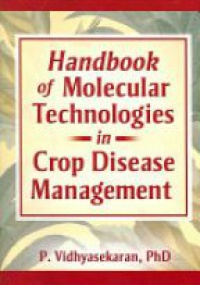 Vidhyasekaran - Handbook of Molecular Technologies in Crop Disease Management