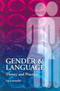 Litosseliti L. - Gender & Language: Theory and Practice