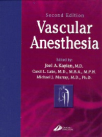 Kaplan J. A. - Vascular Anesthesia 2nd ed.