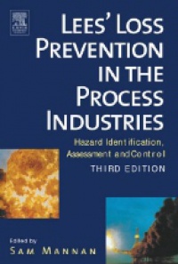 Mannan S. - Lees´ Prevention in the Process Industries, 3 Vol. Set