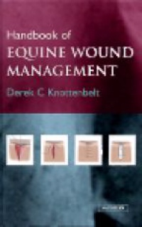 Knottenbelt D. - Handbook of Equine Wound Management