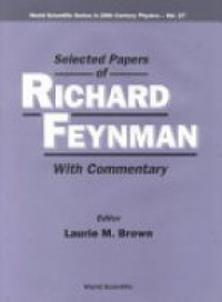 Brown L.M. - Selected Papers of Richard Feynman with Commentary