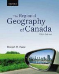 Bone - The Regional Geography of Canada 5e