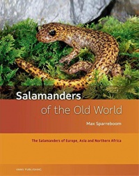 Max Sparreboom - Salamanders of the Old World: The Salamanders of Europe, Asia and Northern Africa