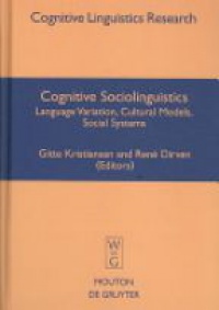 Gitte Kristiansen - Cognitive sociolinguistics