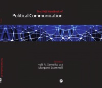 Holli A Semetko,Margaret Scammell - The SAGE Handbook of Political Communication