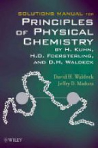 Hans Kuhn,H.D. Foersterling,David H. Waldeck - Solutions Manual for Principles of Physical Chemistry