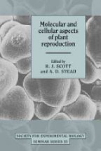 Scott R. - Molecular and Cellular Aspects of Plant Reproduction