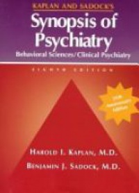 Kaplan H.I. - Kaplan & Sadock's Synopsis of Psychiatry