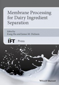 Hu K. - Membrane Processing for Dairy Ingredient Separation