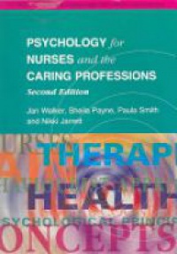 Walker J. - Psychology for Nurses and the Caring Professions