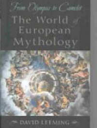 Leeming D. - The World European Mythology: from Olympus to Camelot