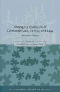 Bottomley A. - Changing Contours of Domestic Life, Family and Law