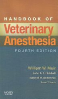 Muir III W. W. - Handbook of Veterinary Anesthesia, 4th Edition