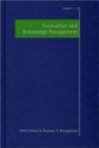 Neil Anderson,Ana Cristina Costa - Innovation and Knowledge Management, 4 Volume Set