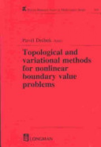 Drabek Pavel - Topological and Variational Methods for Nonlinear Boundary Value Problems