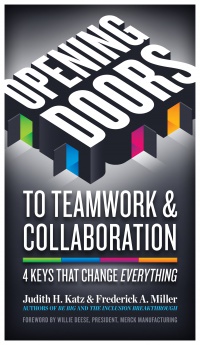 Judith H. Katz - Opening Doors to Teamwork and Collaboration: 4 Keys That Change Everything