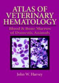 Harvey J.W. - Atlas of Veterinary Hematology
