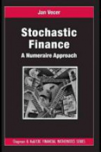 Jan Vecer - Stochastic Finance: A Numeraire Approach