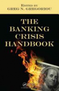 Greg N Gregoriou - The Banking Crisis Handbook