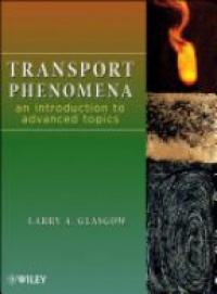 Larry A. Glasgow - Transport Phenomena: An Introduction to Advanced Topics
