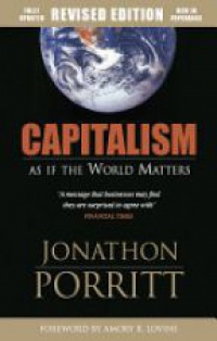 Porritt J. - Capitalism as If The World Matters