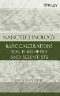 Theodore - Nanotechnology, Basic Calculations for Engineers and Scientists