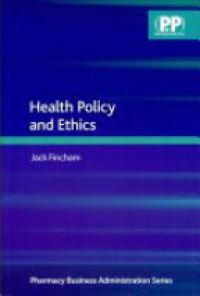 Fincham J. - Health Policy and Ethics
