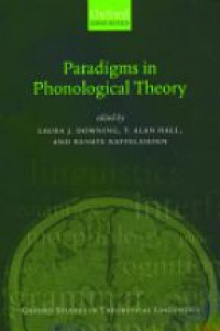 Downing, Laura J.; Hall, T. Alan; Raffelsiefen, Renate - Paradigms in Phonological Theory