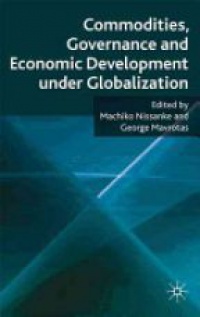 George Mavrotas - Commodities, Governance and Economic Development Under Globalization