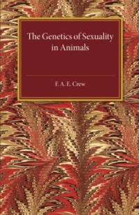 F. A. E. Crew - The Genetics of Sexuality in Animals