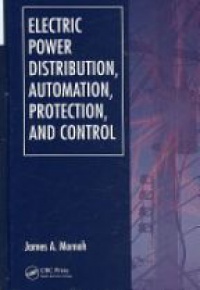 Momoh J. A. - Electric Power Distribution, Automation, Protection, and Control