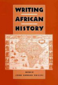 Philips J. - Writing African History