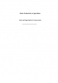 Jacob W Kijne,Randolph Barker,David J Molden - Water Productivity in Agriculture: Limits and Opportunities for Improvement