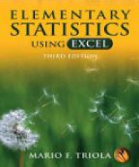 Triola M. F. - Elementary Statistics Using Excel, 3rd Edition