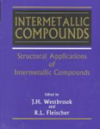 Westrook - Intermetallic Compounds: Structural Applications of Intermetallic Compounds