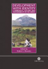 Rhoades R. - Development with Identity: Community, Cultur and Sustainability in the Andes